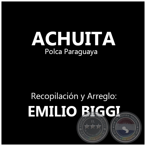 ACHUITA - Recopilación y Arreglo: EMILIO BIGGI